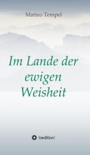 Im Lande der ewigen Weisheit
