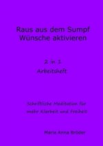 Raus aus dem Sump und Wünsche aktivieren