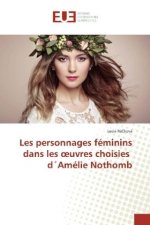 Les personnages féminins dans les oeuvres choisies d Amélie Nothomb