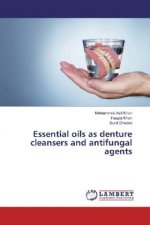 Essential oils as denture cleansers and antifungal agents