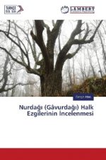 Nurdagi (Gâvurdagi) Halk Ezgilerinin Incelenmesi