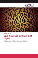 Las huellas orales del tigre