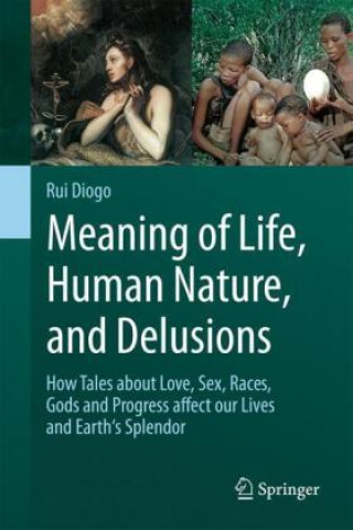Meaning of Life, Human Nature, and Delusions