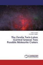 The Zerelia Twin-Lakes (Central Greece) Two Possible Meteorite Craters