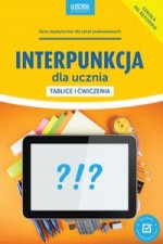 Interpunkcja dla ucznia Tablice i ćwiczenia