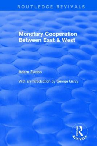 Monetary Cooperation Between East & West