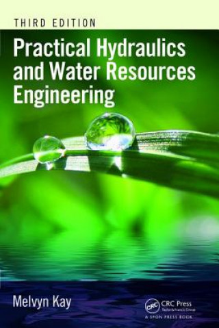 Practical Hydraulics and Water Resources Engineering
