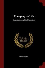 TRAMPING ON LIFE: AN AUTOBIOGRAPHICAL NA