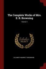 Complete Works of Mrs. E. B. Browning; Volume 4