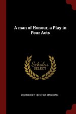 A MAN OF HONOUR, A PLAY IN FOUR ACTS