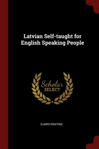 Latvian Self-Taught for English Speaking People