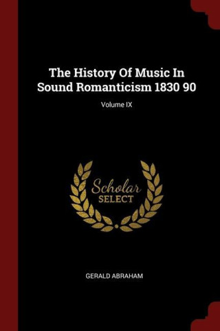 THE HISTORY OF MUSIC IN SOUND ROMANTICIS