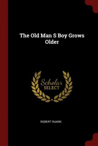 Old Man S Boy Grows Older