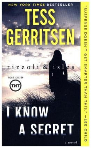 I Know a Secret: A Rizzoli & Isles Novel