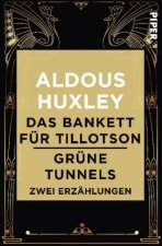 Das Bankett für Tillotson / Grüne Tunnels