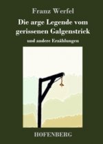 Die arge Legende vom gerissenen Galgenstrick