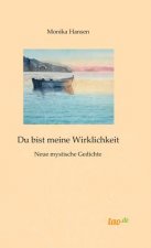 Du bist meine Wirklichkeit