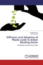 Diffusion and Adoption of Plastic cards in Indian Banking Sector