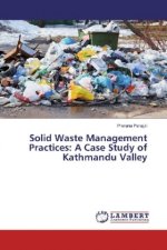 Solid Waste Management Practices: A Case Study of Kathmandu Valley