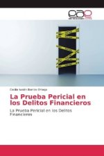 La Prueba Pericial en los Delitos Financieros