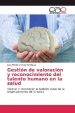 Gestión de valoración y reconocimiento del talento humano en la salud