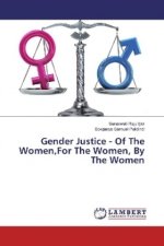 Gender Justice - Of The Women,For The Women, By The Women