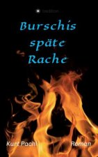 Burschis späte Rache