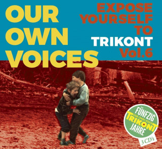 Our Own Voices 6-Expose Yourself To Trikont