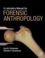 Laboratory Manual for Forensic Anthropology