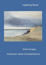 Doris Knapp - Stationen eines Kunstlerlebens