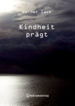 Kindheit prägt