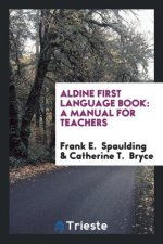 Aldine First Language Book