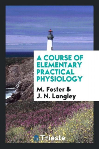 Course of Elementary Practical Physiology