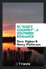 In God's Country. a Southern Romance
