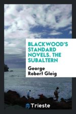 Blackwood's Standard Novels. the Subaltern