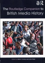 Routledge Companion to British Media History