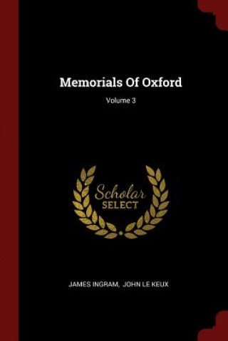 Memorials of Oxford; Volume 3