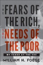 Fears of the Rich, The Needs of the Poor