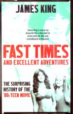 Fast Times and Excellent Adventures