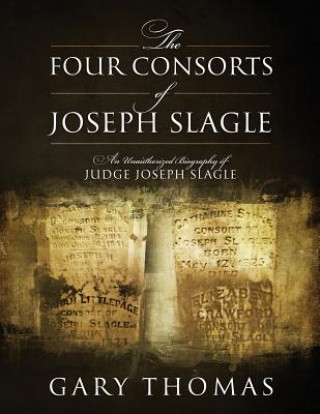 Four Consorts of Joseph Slagle