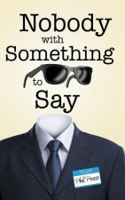 Nobody with Something to Say