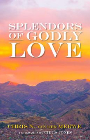Splendors of Godly Love