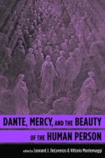Dante, Mercy, and the Beauty of the Human Person