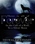 There Is All of Forever