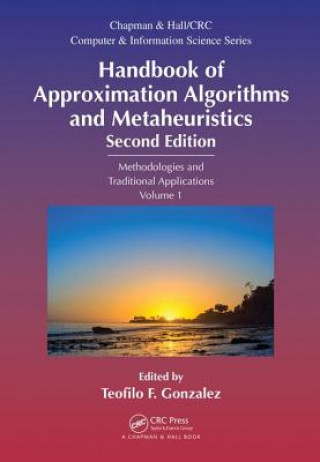 Handbook of Approximation Algorithms and Metaheuristics, Second Edition