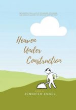 Heaven Under Construction