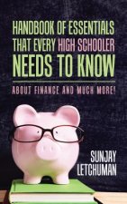 Handbook of Essentials That Every High Schooler Needs to Know