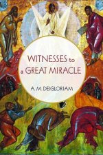 Witnesses to a Great Miracle