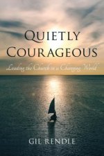 Quietly Courageous