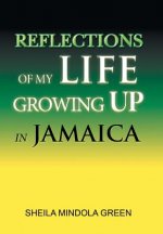 Reflections of My Life Growing Up in Jamaica